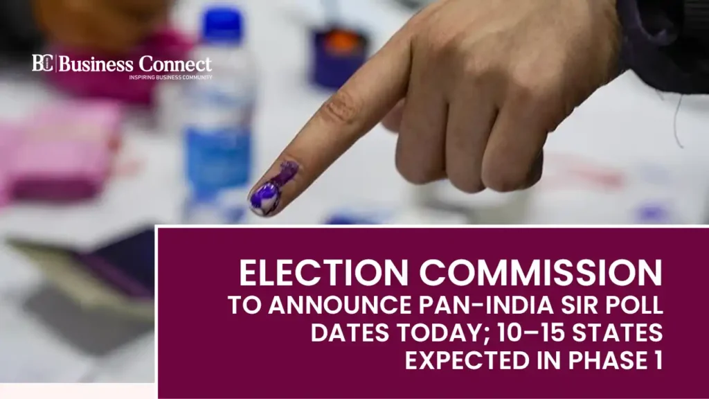 Election Commission to Announce Pan-India SIR Poll Dates Today; 10–15 States Expected in Phase 1 Election Commission to Announce Pan-India SIR Poll Dates Today; 10–15 States Expected in Phase 1