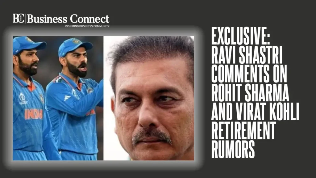 Exclusive: Ravi Shastri Comments on Rohit Sharma and Virat Kohli Retirement Rumors