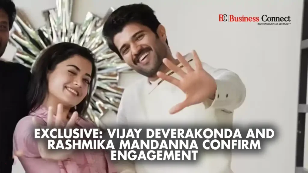 Exclusive: Vijay Deverakonda and Rashmika Mandanna Confirm Engagement Exclusive: Vijay Deverakonda and Rashmika Mandanna Confirm Engagement
