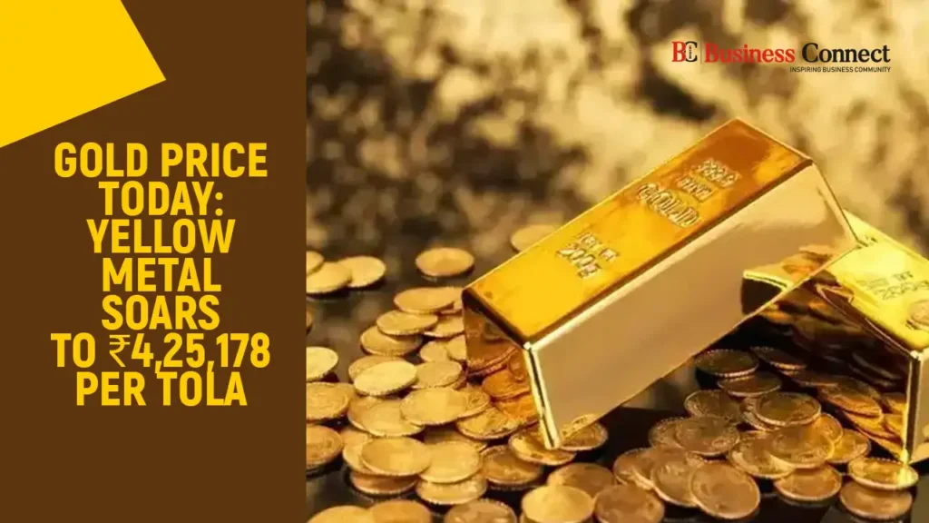 Gold Price Today: Yellow Metal Soars to ₹4,25,178 per Tola