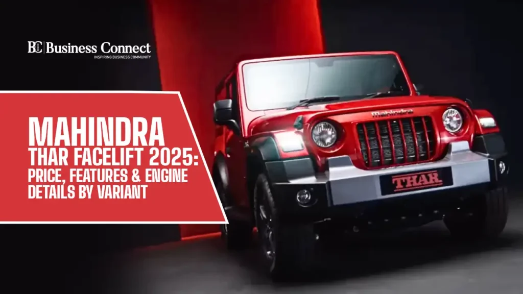 Mahindra Thar Facelift 2025: Price, Features & Engine Details by Variant