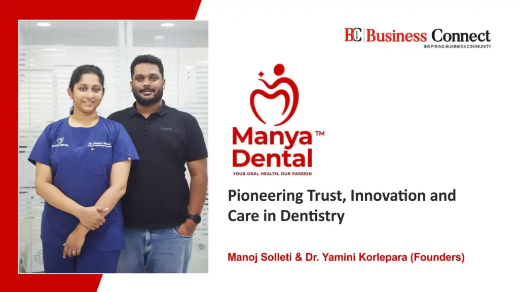 Manya Dental: Pioneering Trust, Innovation and Care in Dentistry