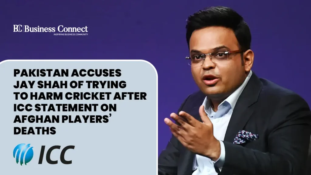 Pakistan Accuses Jay Shah of Trying to Harm Cricket After ICC Statement on Afghan Players’ Deaths