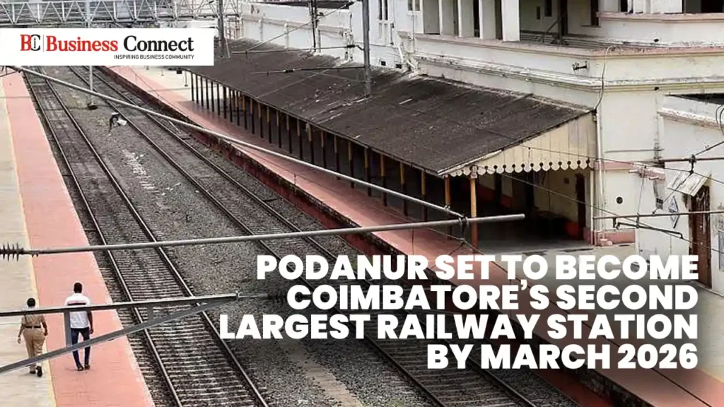 Podanur Railway Station to Become Coimbatore’s Second Largest by March 2026