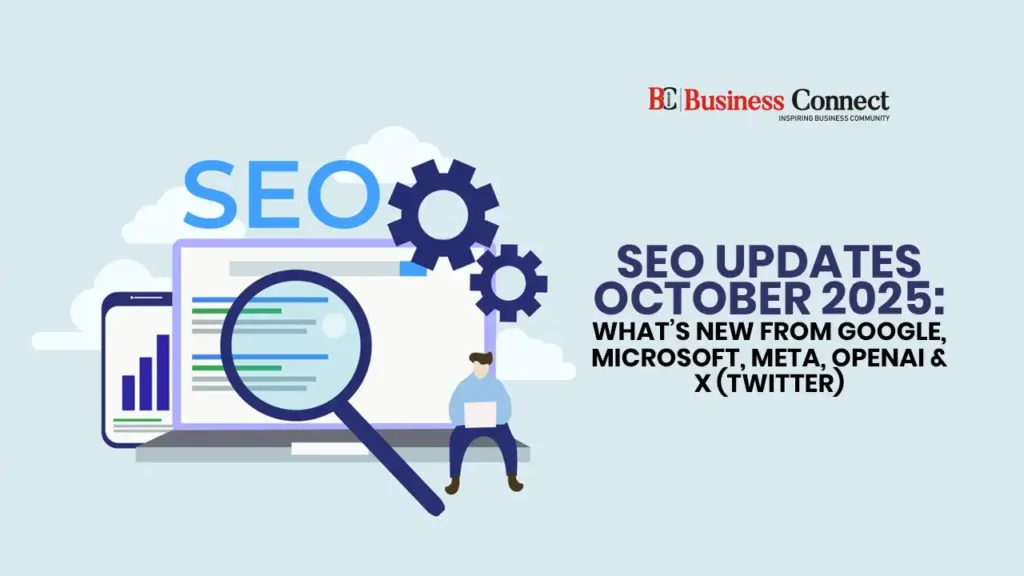 SEO Updates October 2025: What’s New from Google, Microsoft, Meta, OpenAI & X (Twitter)