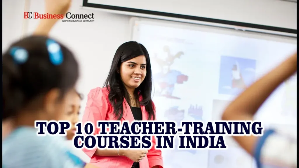 Top 10 Teacher Training Courses in India to Boost Your Teaching Career Top 10 Teacher Training Courses in India to Boost Your Teaching Career