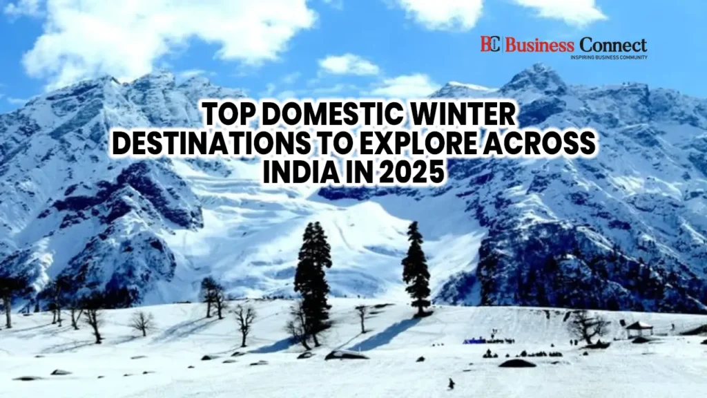 Top Domestic Winter Destinations to Explore Across India in 2025