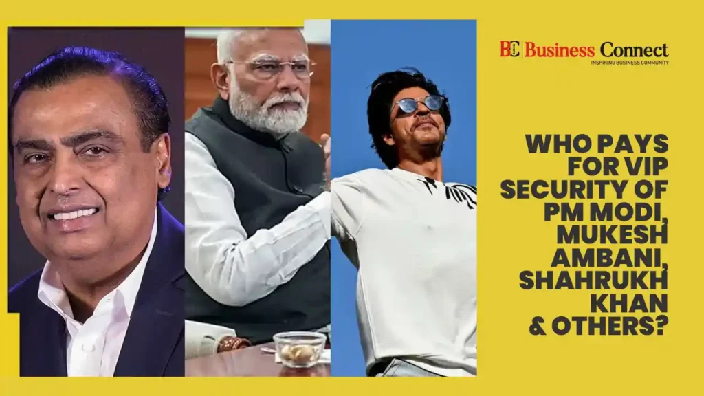 Who Pays for VIP Security of PM Modi, Mukesh Ambani, Shahrukh Khan & Others?