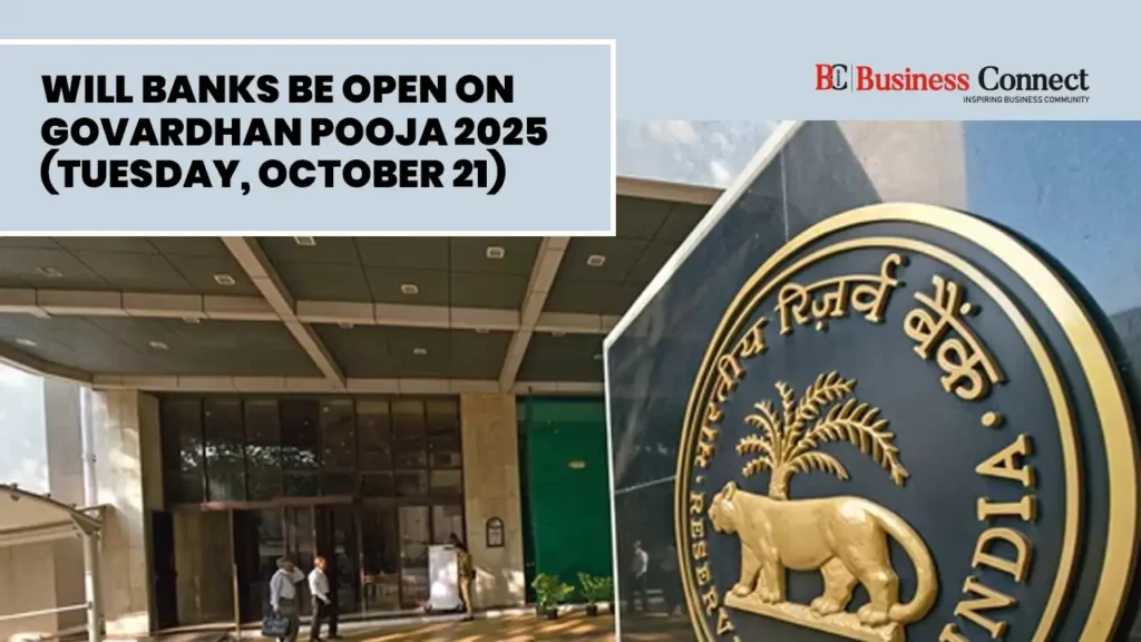 Will Banks Be Open on Govardhan Pooja 2025 (Tuesday, October 21)