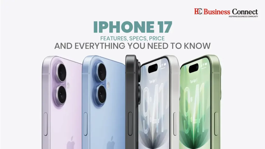 iPhone 17: Features, Specs, Price and Everything You Need to Know