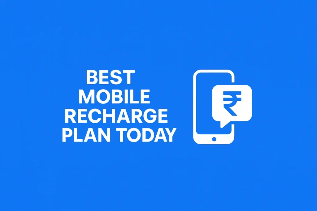 Best Mobile Recharge Plan Today