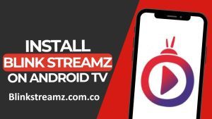 Blink Streamz Download Latest Version 2025 For Android Blink Streamz Download Latest Version 2025 For Android