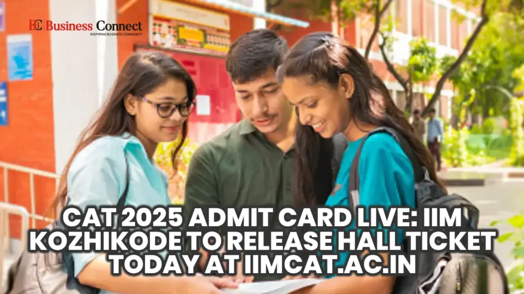 LIVE CAT 2025 Admit Card : IIM Kozhikode to Release Hall Ticket Today at iimcat.ac.in