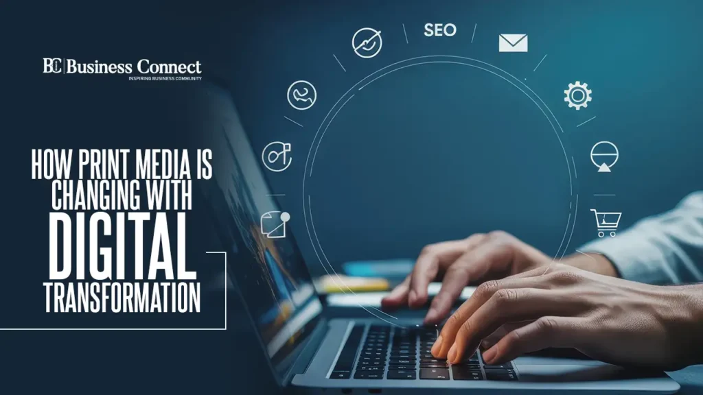 How Print Media Is changing with Digital Transformation