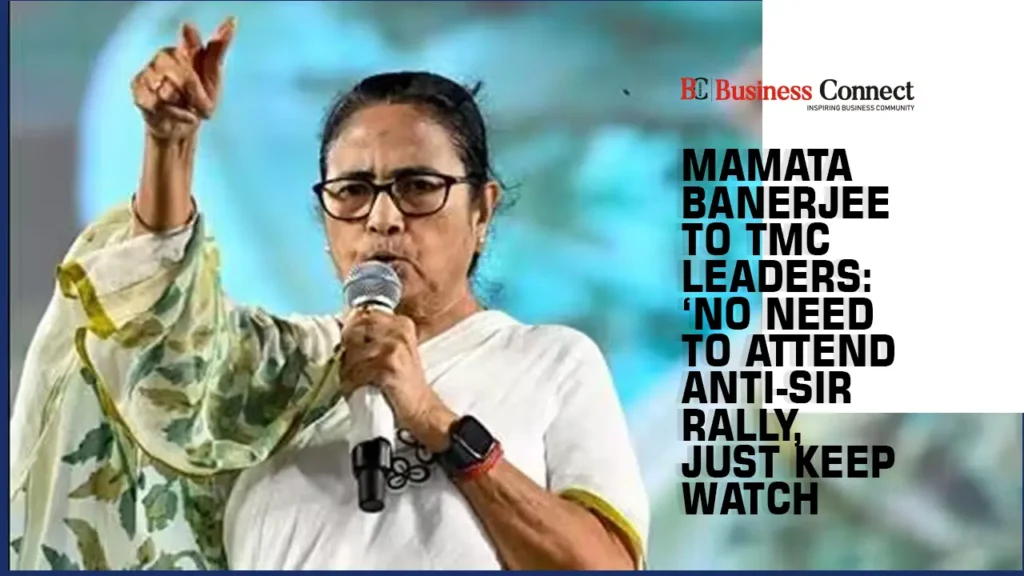 Mamata Banerjee to TMC Leaders: ‘No Need to Attend Anti-SIR Rally, Just Keep Watch’