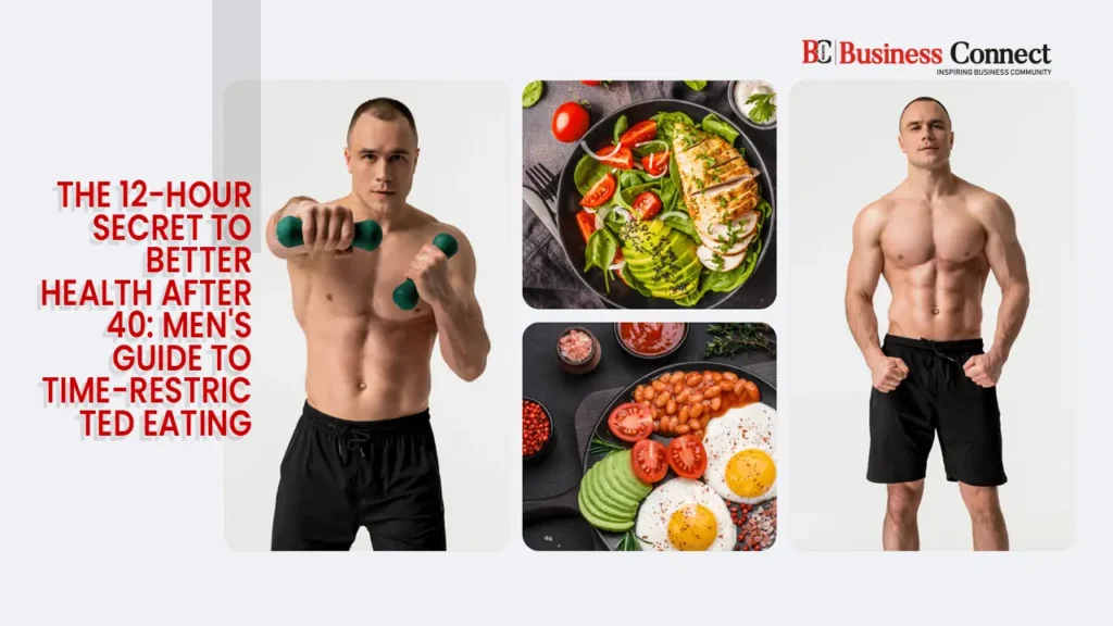 The 12-Hour Secret to Better Health After 40: Men’s Guide to Time-Restricted Eating The 12-Hour Secret to Better Health After 40: Men's Guide to Time-Restricted Eating