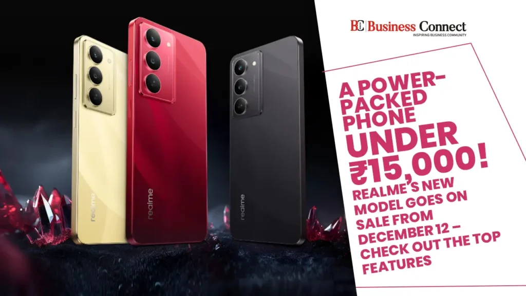 A Power-Packed Phone Under ₹15,000! Realme’s New Model Goes on Sale from December 12 – Check Out the Top Features A Power-Packed Phone Under ₹15,000! Realme’s New Model Goes on Sale from December 12 – Check Out the Top Features