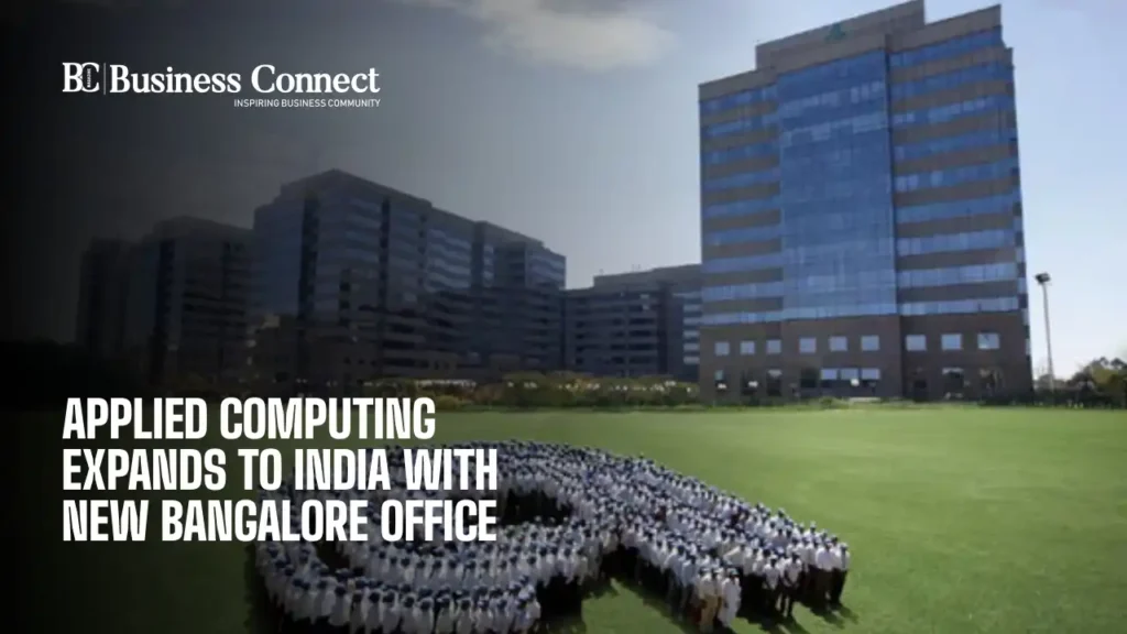 Applied Computing expands to India with new Bangalore office