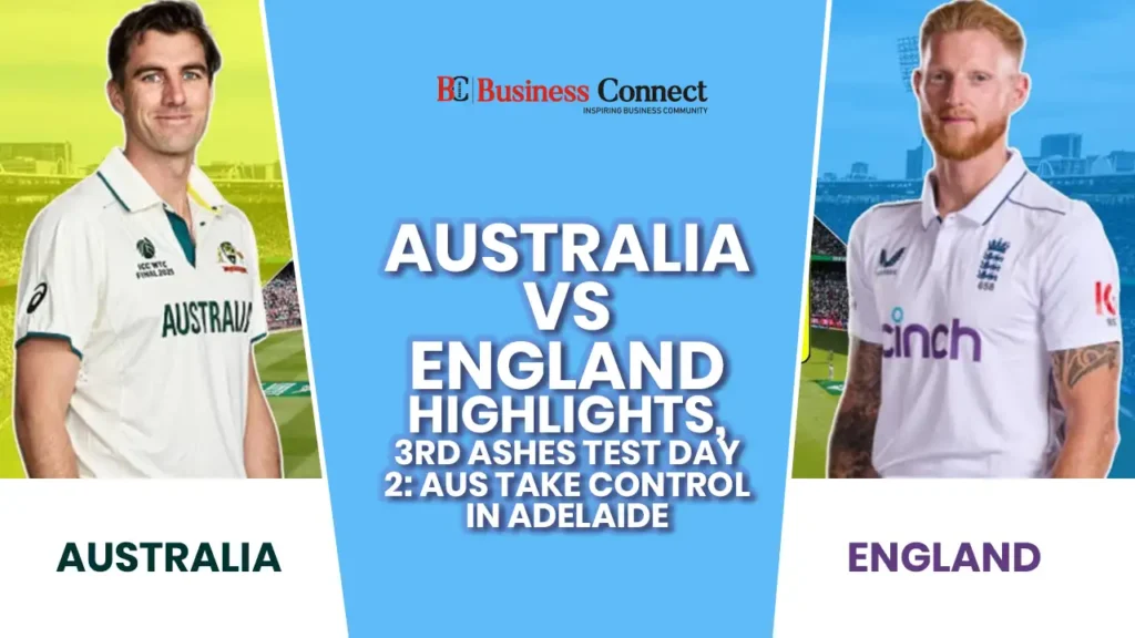 Australia Vs England Highlights, 3rd Ashes Test Day 2: AUS Take Control In Adelaide