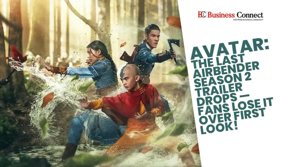 Avatar: The Last Airbender Season 2 Trailer Drops — Fans Lose It Over First Look!