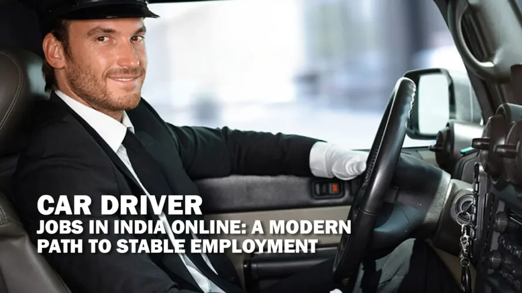 Car Driver Jobs in India Online: A Modern Path to Stable Employment Car driver jobs in India are going digital with growing urban demand and online platforms, drivers can now find stable, verified employment and steady income more easily than ever.