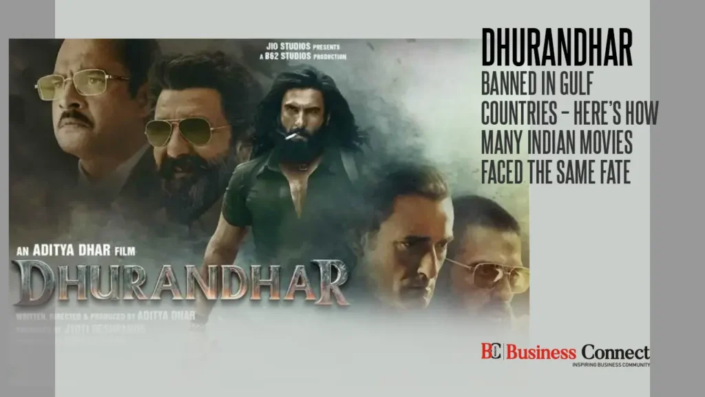 Dhurandhar Banned in Gulf Countries – Here’s How Many Indian Movies Faced the Same Fate
