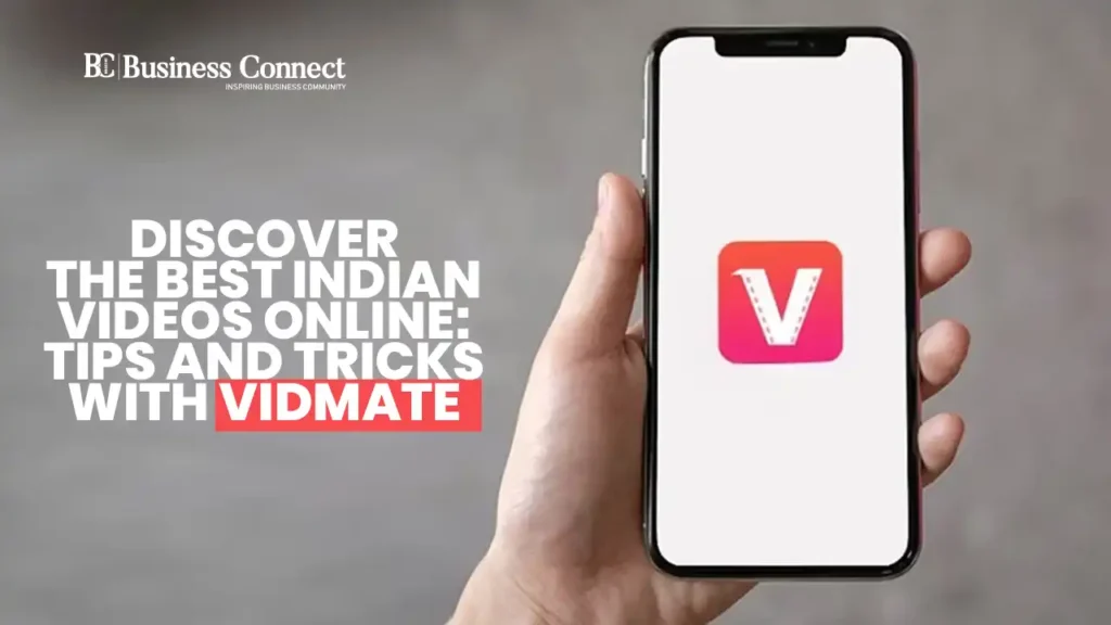 Discover the Best Indian Videos Online: Tips and Tricks with VidMate