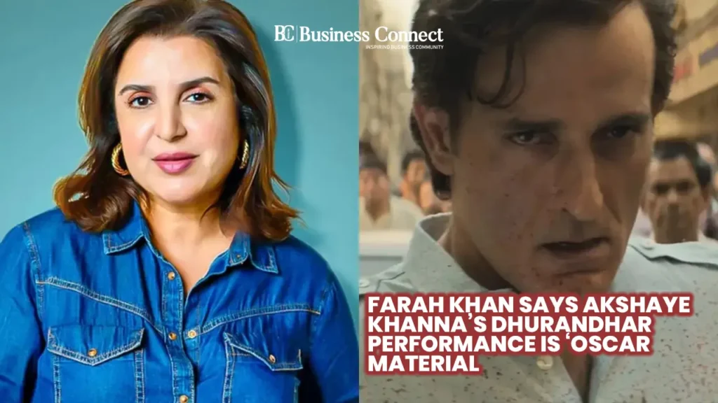 Farah Khan Says Akshaye Khanna’s Dhurandhar Performance Is ‘Oscar Material