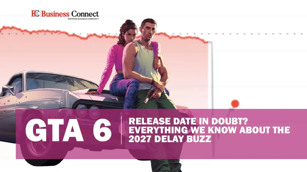 GTA 6 Release Date in Doubt? Everything We Know About the 2027 Delay Buzz
