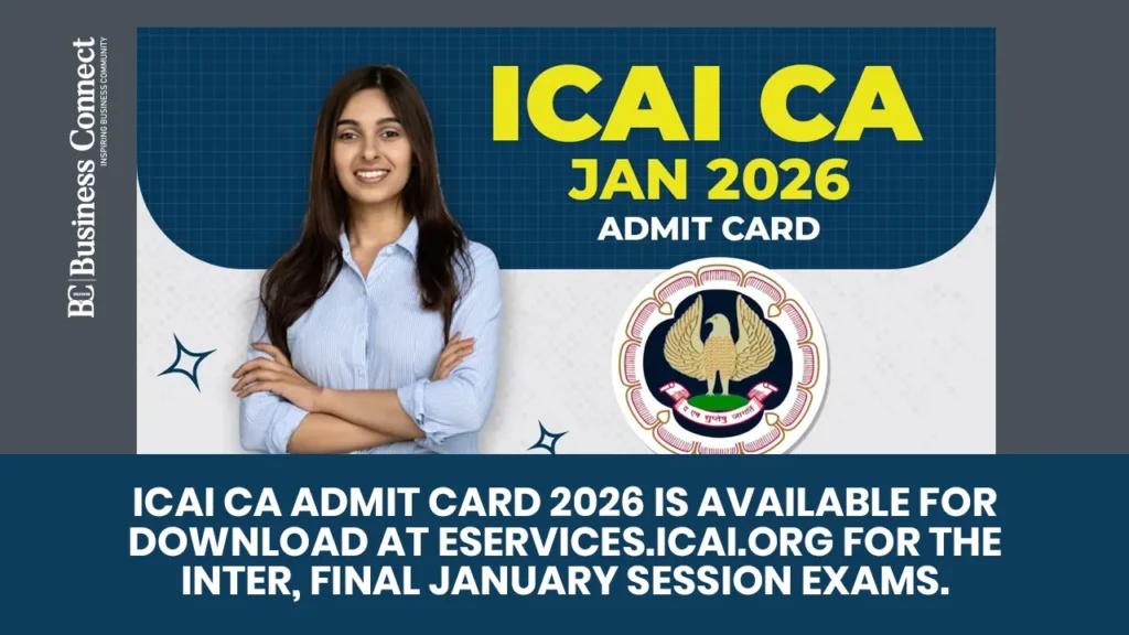 ICAI CA Admit Card 2026 is available for download at eservices.icai.org for the Inter, Final January session exams.