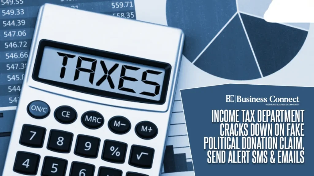 Income Tax Department Cracks Down on Fake Political Donation Claims, Sends Alert SMS & Emails Income Tax Department Cracks Down on Fake Political Donation Claims, Sends Alert SMS & Emails