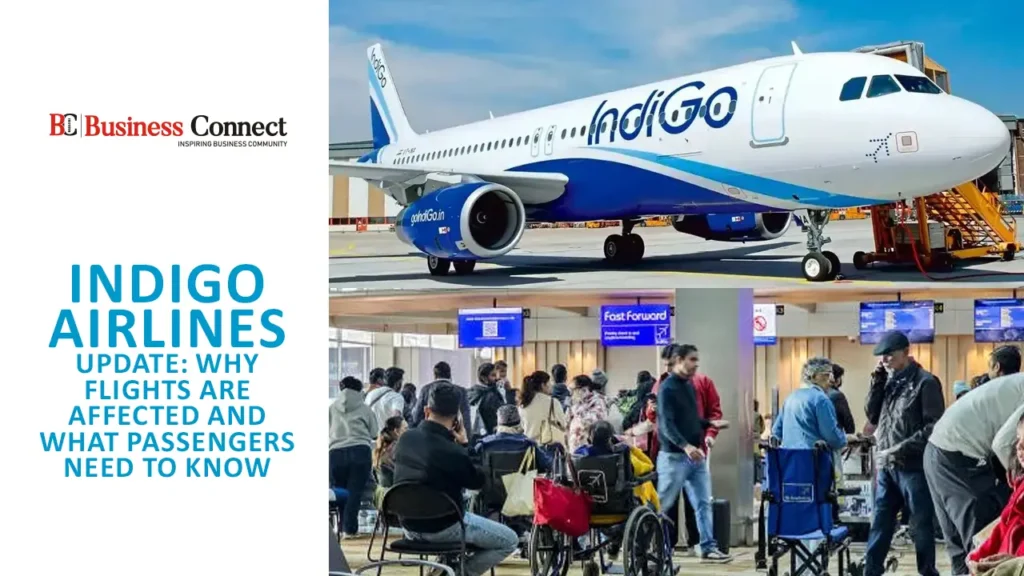 Indigo Airlines Update: Why Flights Are Affected and What Passengers Need to Know