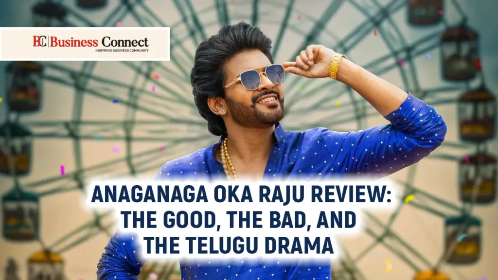 Anaganaga Oka Raju Review: The Good, the Bad, and the Telugu Drama