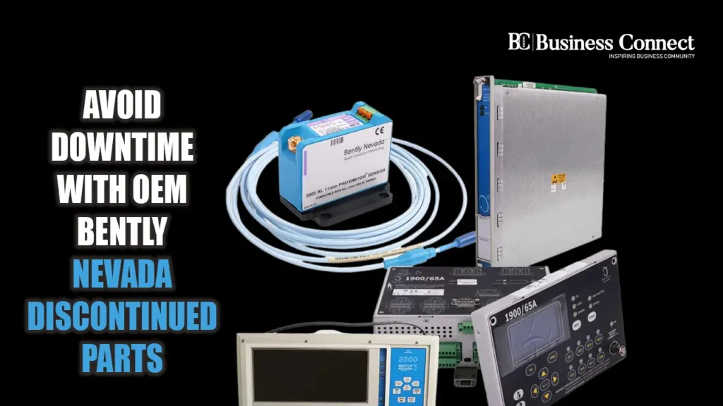 Avoid Downtime with OEM Bently Nevada Discontinued Parts