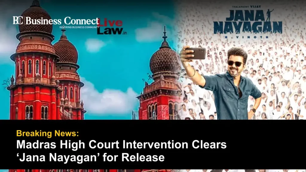 Breaking News: Madras High Court Intervention Clears ‘Jana Nayagan’ for Release Breaking News: Madras High Court Intervention Clears ‘Jana Nayagan’ for Release
