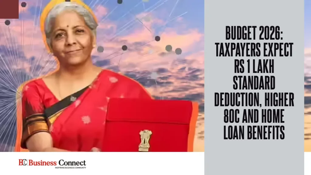 Budget 2026: Taxpayers Expect Rs 1 Lakh Standard Deduction, Higher 80C and Home Loan Benefits Budget 2026: Taxpayers Expect Rs 1 Lakh Standard Deduction, Higher 80C and Home Loan Benefits