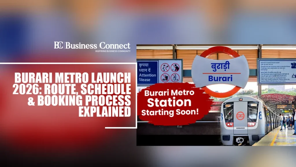 Burari Metro Launch 2026: Route, Schedule & Booking Process Explained