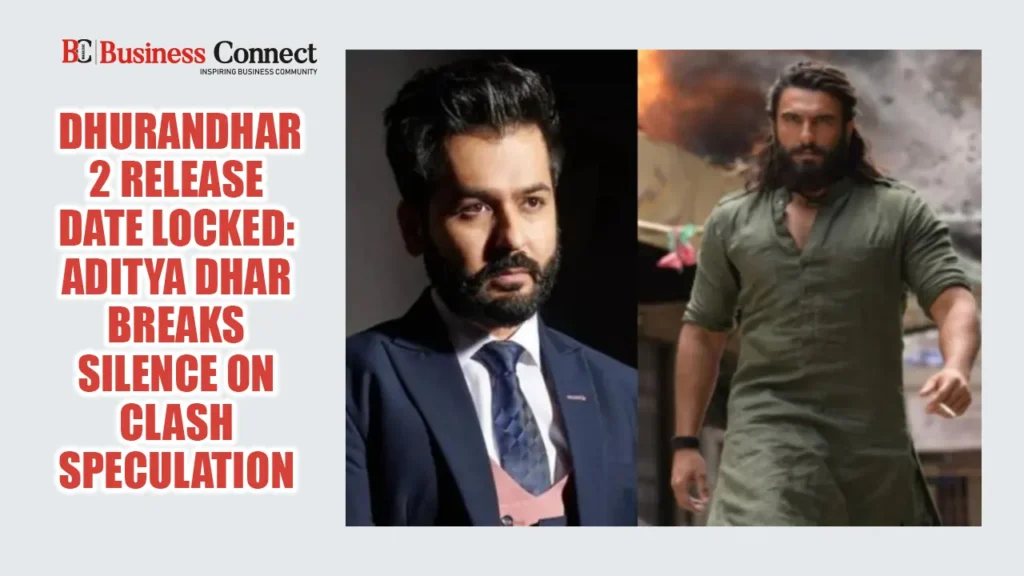 Dhurandhar 2 Release Date Locked: Aditya Dhar Breaks Silence on Clash Speculation
