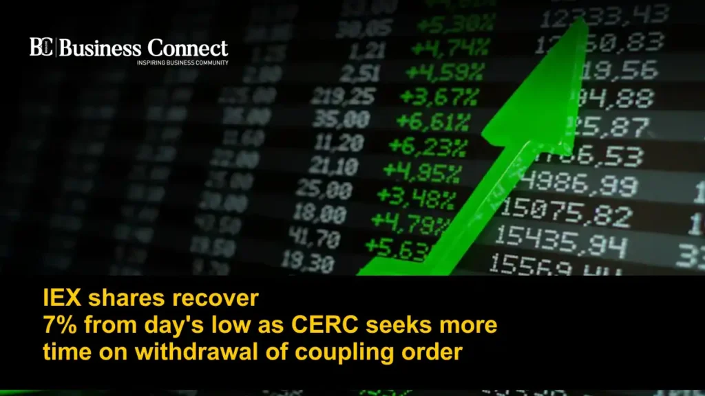 IEX shares recover 7% from day’s low as CERC seeks more time on withdrawal of coupling order IEX shares recover 7% from day's low as CERC seeks more time on withdrawal of coupling order