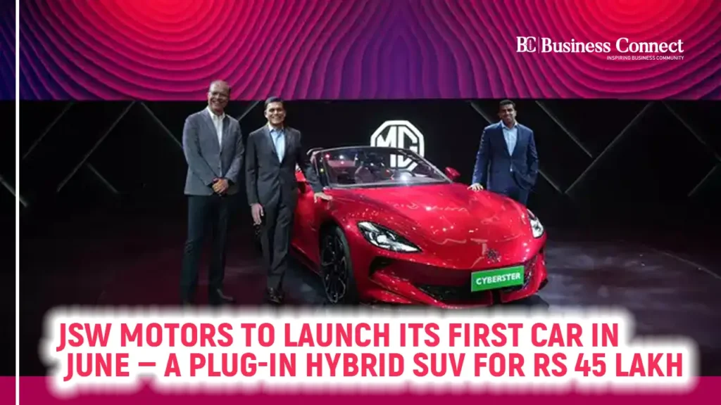 JSW Motors to launch its first car in June — a plug-in hybrid SUV for Rs 45 lakh JSW Motors to launch its first car in June — a plug-in hybrid SUV for Rs 45 lakh