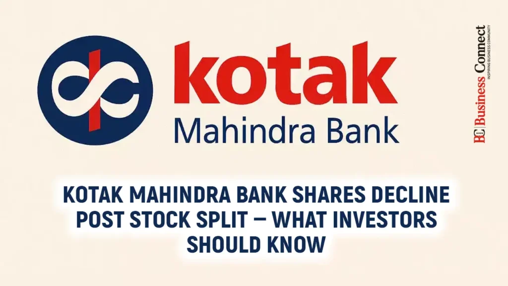 Kotak Mahindra Bank Shares Decline Post Stock Split — What Investors Should Know