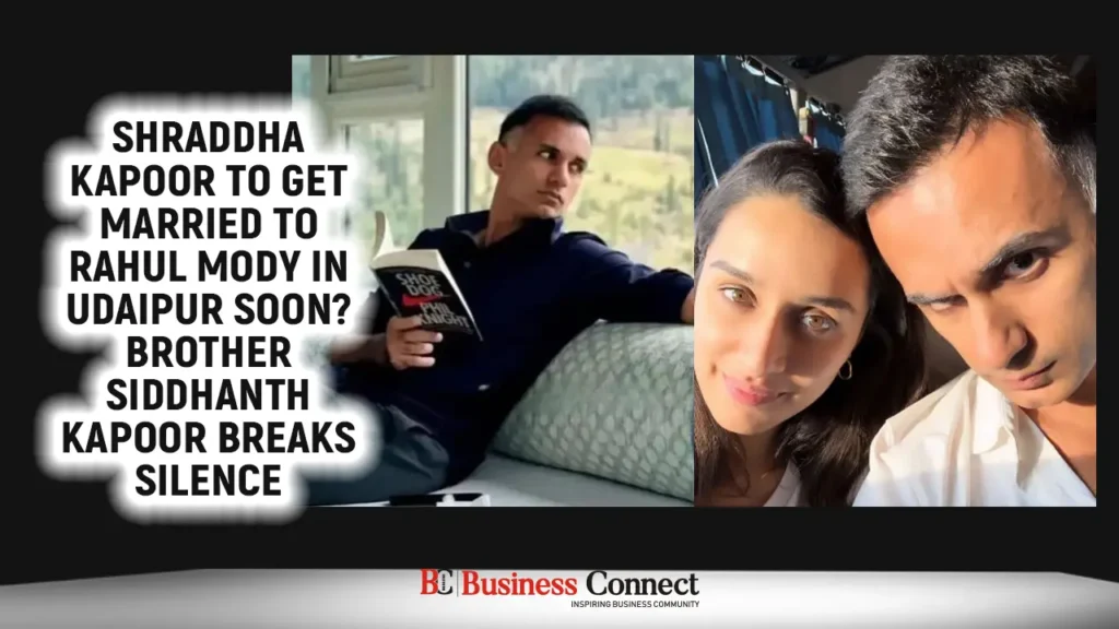 Shraddha Kapoor to get married to Rahul Mody in Udaipur soon? Brother Siddhanth Kapoor breaks silence