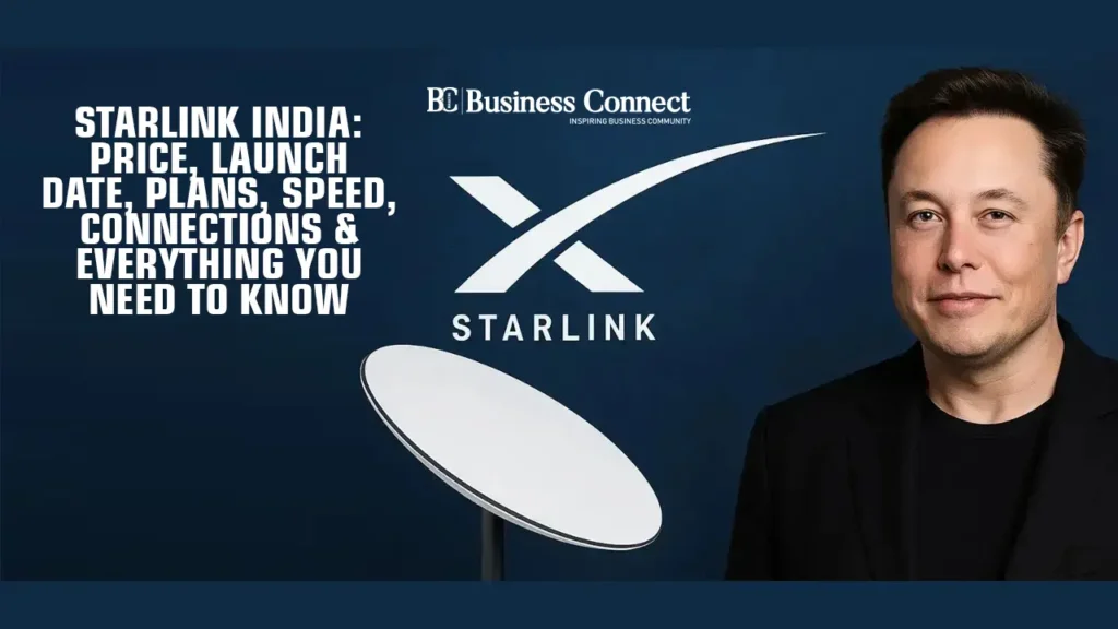 Starlink India: Price, Launch Date, Plans, Speed, Connections & Everything You Need to Know