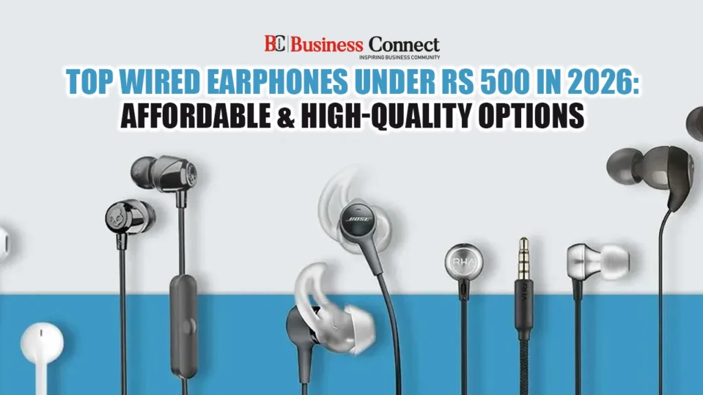 Top Wired Earphones Under Rs 500 in 2026: Affordable & High-Quality OptionsTop Wired Earphones Under Rs 500 in 2026: Affordable & High-Quality Options