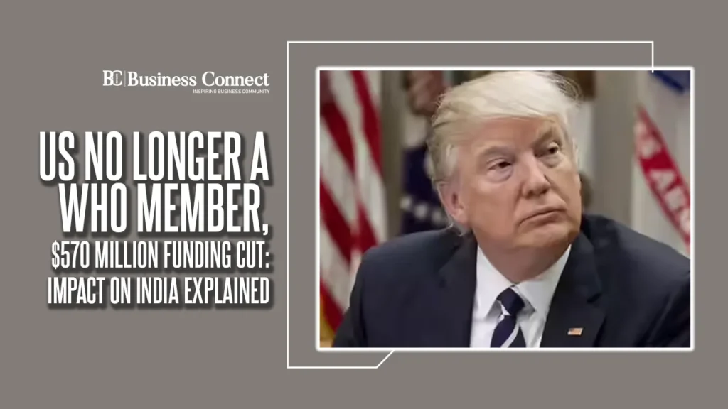 US No Longer a WHO Member, $570 Million Funding Cut: Impact on India Explained US No Longer a WHO Member, $570 Million Funding Cut: Impact on India Explained
