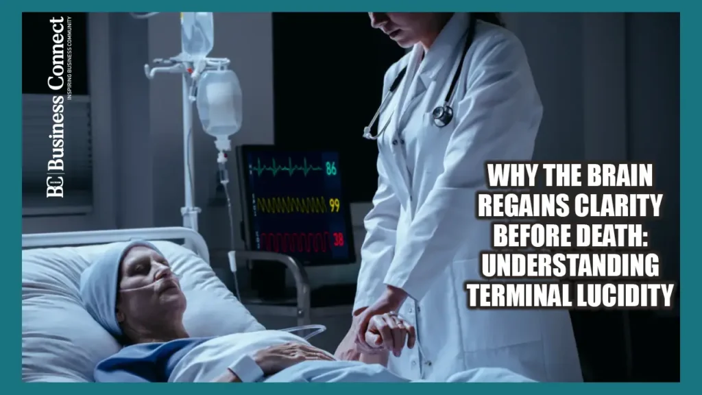 Why the Brain Regains Clarity Before Death: Understanding Terminal Lucidity