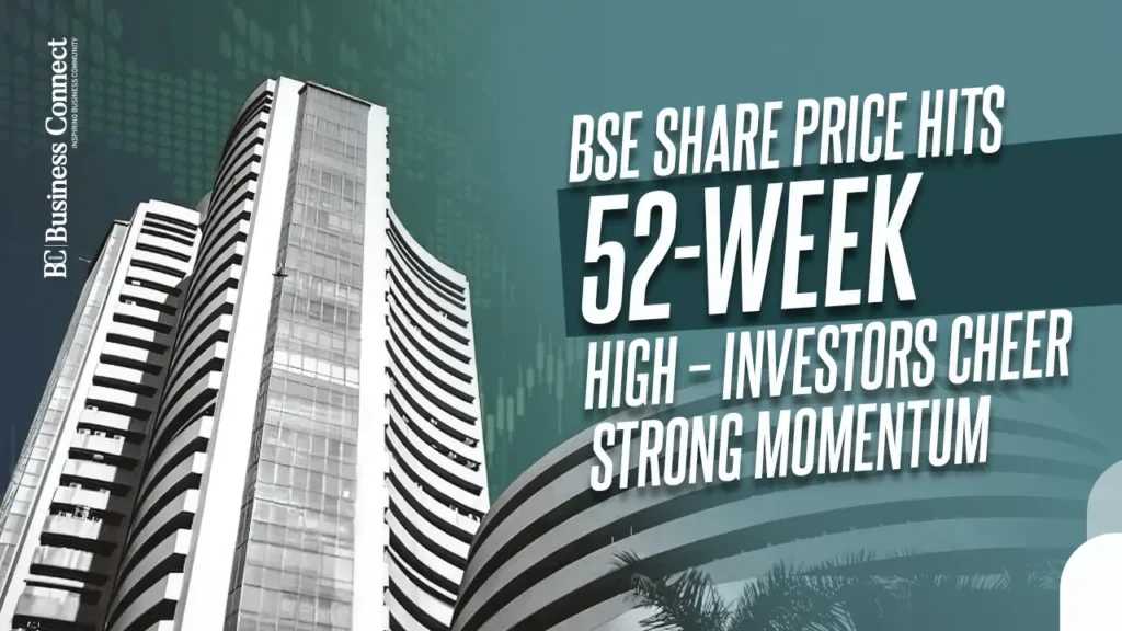 BSE Share Price Hits 52-Week High – Investors Cheer Strong Momentum