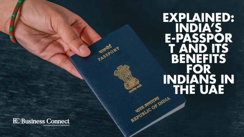 India’s e-Passport offers enhanced security and smoother immigration. Here’s why UAE-based Indians should apply and how it benefits frequent travellers. Explained: India’s biometric e-Passport, key features, application process, and benefits for Indians residing in the UAE. Discover how India’s new e-Passport improves security and speeds up immigration for Indians living and working in the UAE.