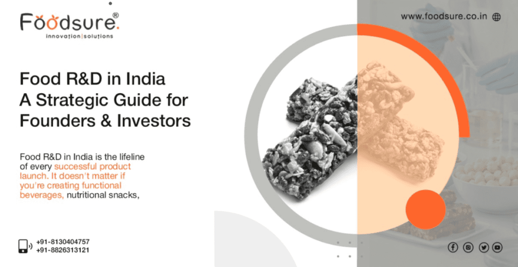 Food R&D in India: Guide for Protein Bars & Startups | Founders & Investors