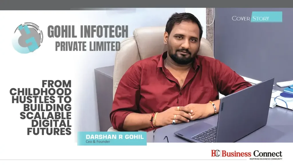 GOHIL INFOTECH PRIVATE LIMITED : From Childhood Hustles to Building Scalable Digital Futures GOHIL INFOTECH PRIVATE LIMITED : From Childhood Hustles to Building Scalable Digital Futures